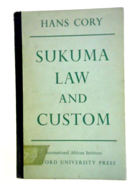 Sukuma Law and Custom By Hans Cory