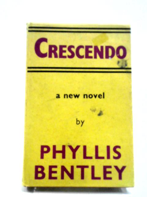 Crescendo By Phyllis Bentley