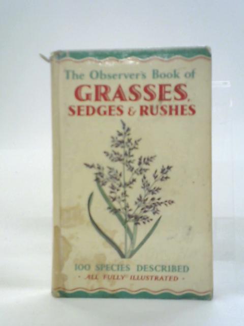 The Observer's Book Of Grasses, Sedges and Rushes. By W. J. Stokoe