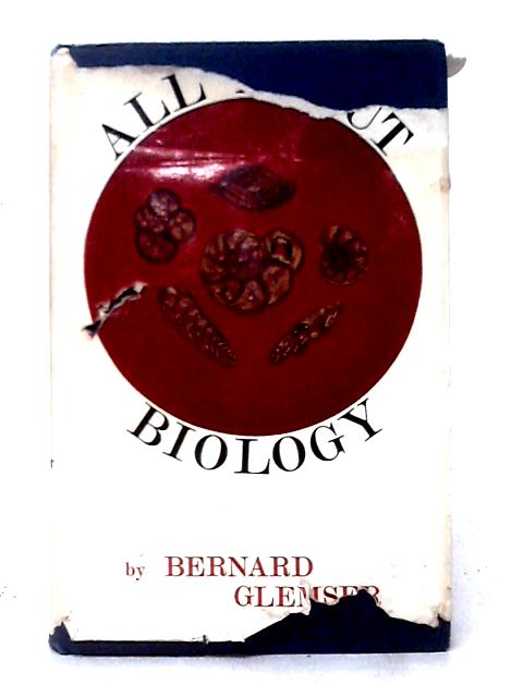 All About Biology von Bernard Glemser