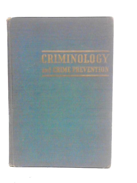 Criminology and Crime Prevention By Lois Lundell Higgins