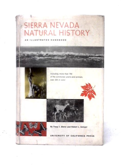Sierra Nevada Natural History; an Illustrated Handbook By Tracy I. Storer Robert L. Usinger