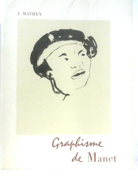 Graphisme de Manet. Essai de Catalogue Raisonne des Dessins By J.Mathey, Edouard Manet