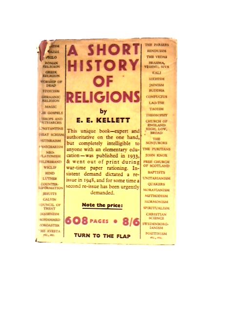 A Short History Of Religions By E. E.Kellett