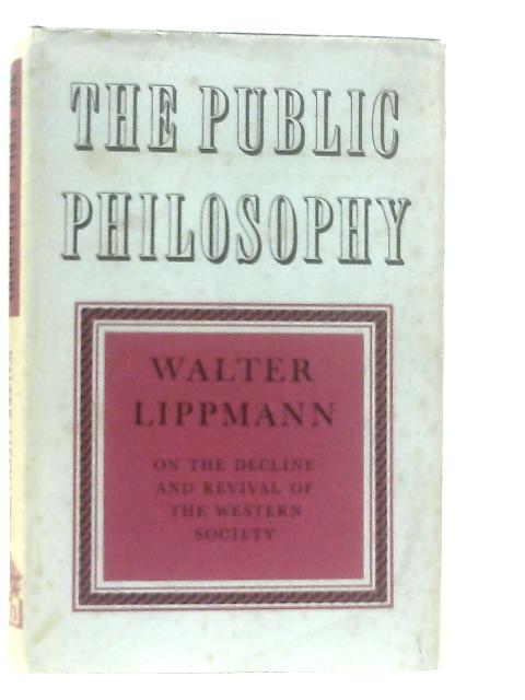 The Public Philosophy von Walter Lippmann