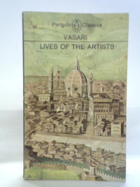 The Lives of the Artists By Giorgio Vasari