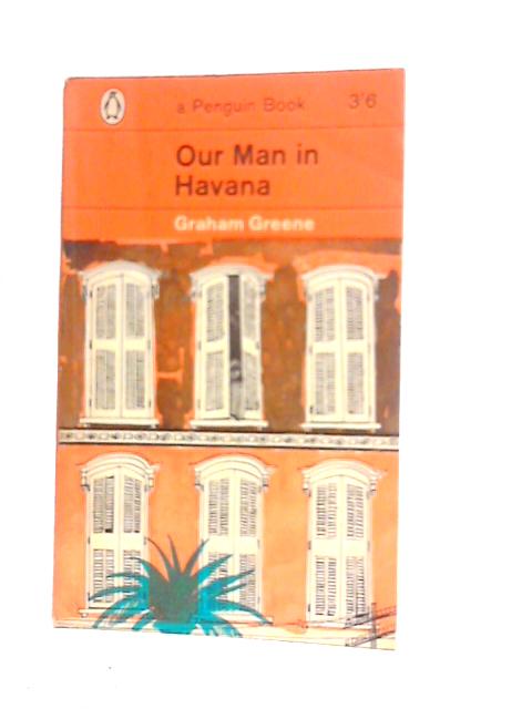 Our Man in Havana von Graham Greene