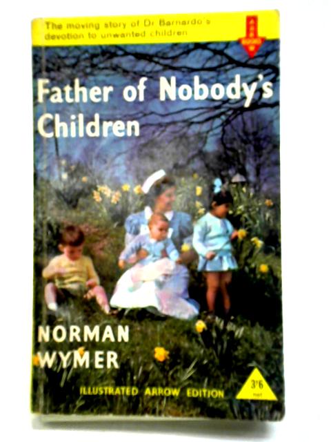 Father Of Nobody's Children By Norman Wymer