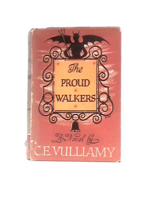 The Proud Walkers By C.E.Vulliamy