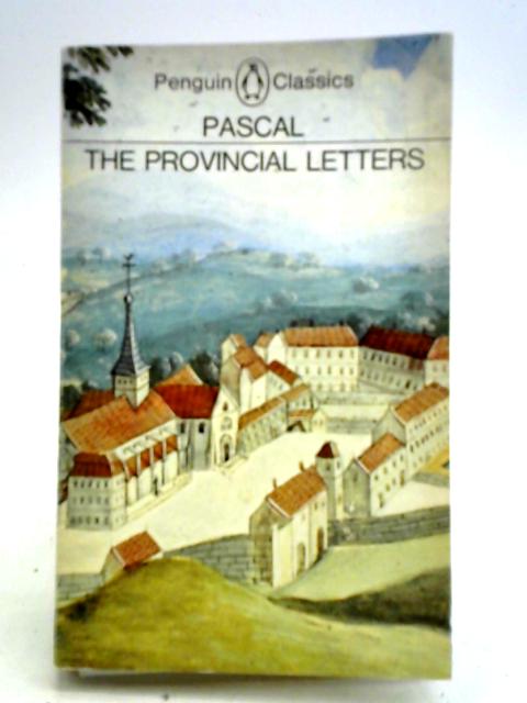 The Provincial Letters By Blaise Pascal