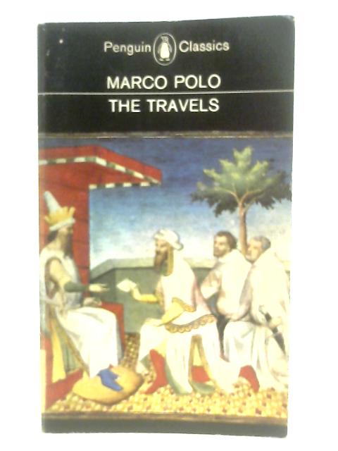 The Travels of Marco Polo By Marco Polo