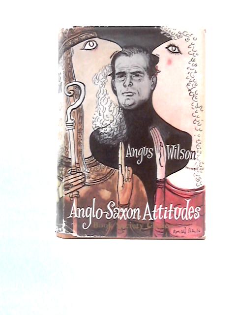 Anglo-Saxon Attitudes By Angus Wilson