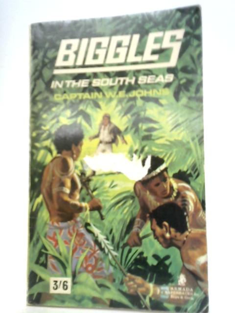 Biggles in the South Seas By Captain W.E. Johns