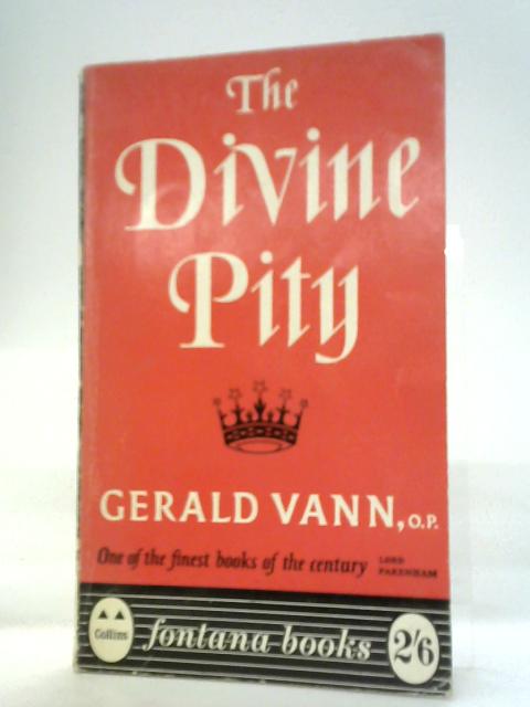 The Divine Pity By Gerald Vann