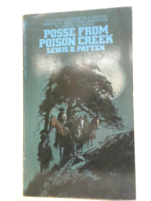 The Posse from Poison Creek By Lewis B. Patten