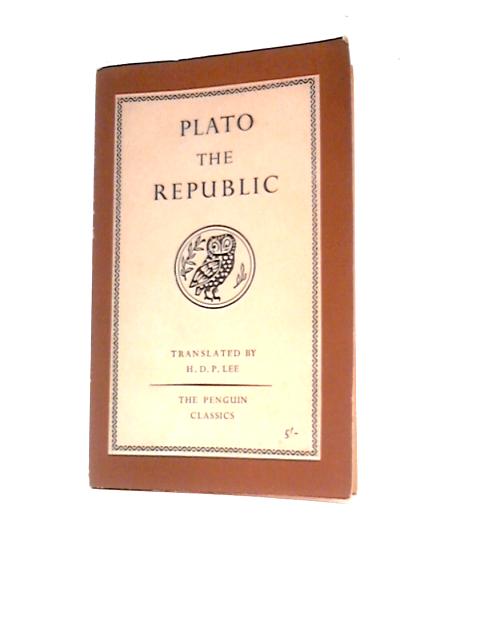 The Republic (Penguin Classics) By Plato H.D.P.Lee (Trans. & Ed.)