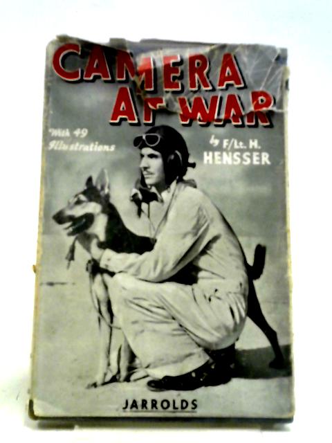 Camera at War von Henry Hensser