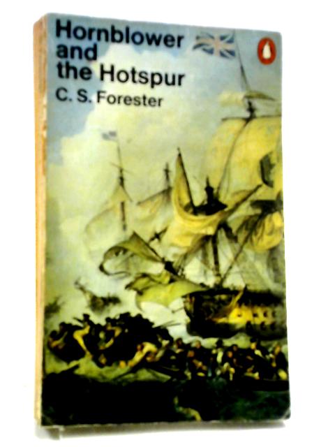 Hornblower and the Hotspur von C.S Forester