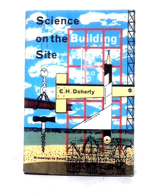 Science on the Building Site (World of Science Books) By Charles Hugh Doherty