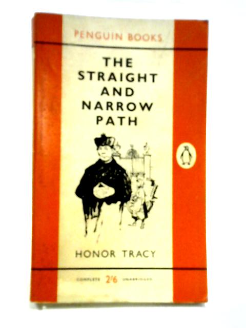 The Straight and Narrow Path By Honor Tracy