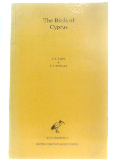 The Birds Of Cyprus B.O.U. Check List No. 6 By Peter Stewart, Peter Flint