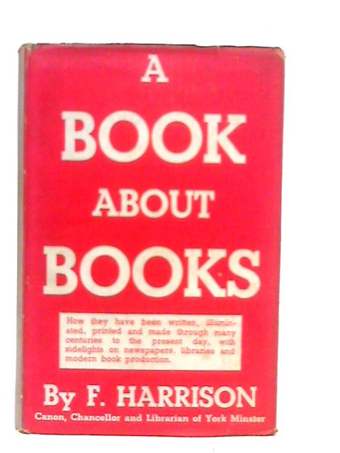 A Book about Books By Frederick Harrison