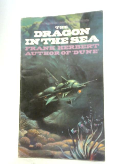 Dragon in the Sea By Frank Herbert