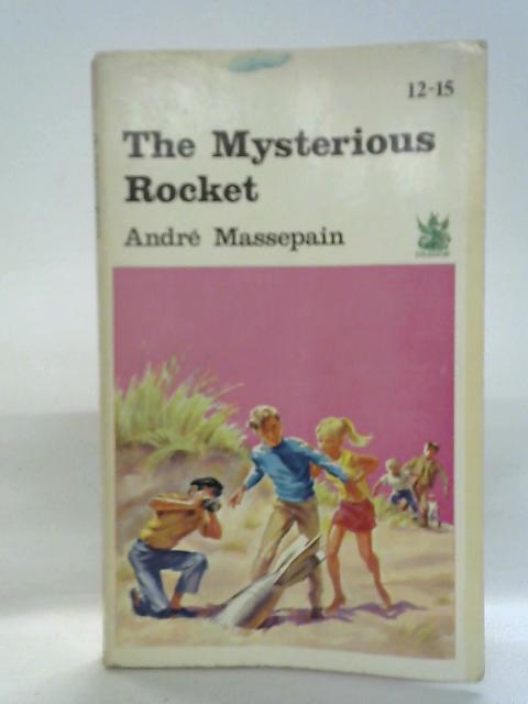 The Mysterious Rocket By Andre Massepain