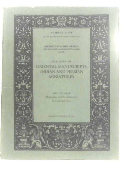 Catalogue of Oriental Manuscripts, Indian and Persian Miniatures By Messrs. Sotheby & Co