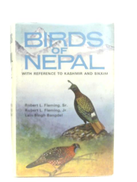 Birds of Nepal By Robert L. Fleming, Sr & Jr. & Lain Singh Bangdel