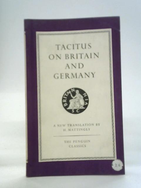 Tacitus on Britain and Germany von H. Mattingly