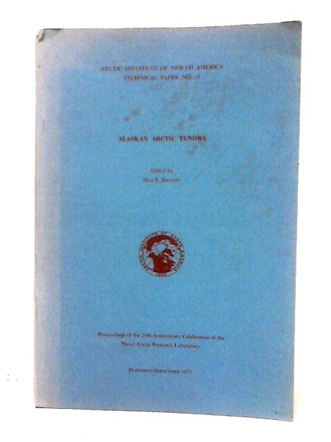 Alaskan Arctic Tundra. Arctic Institute of North America, Technical Paper No. 25 von Max E. Britton (ed)