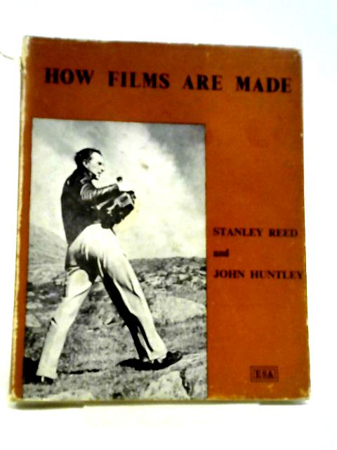 How Films Are Made By Stanley Reed