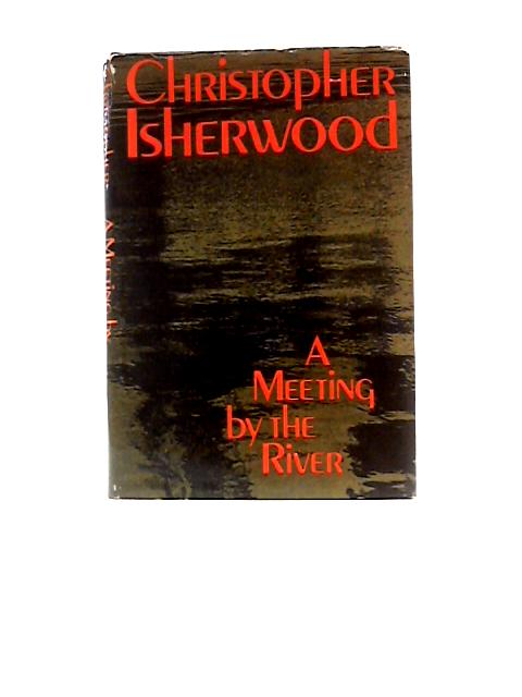 A Meeting By The River By Christopher Isherwood