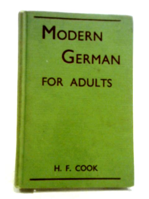 Modern German for Adults By H.F. Cook