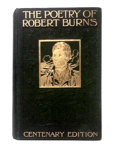 The Poetry of Robert Burns Volume IV By Robert Burns