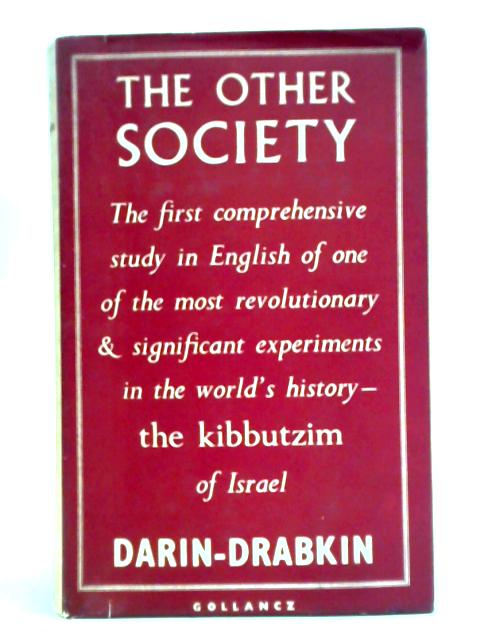 The Other Society By Dr. H. Darin-Drabkin