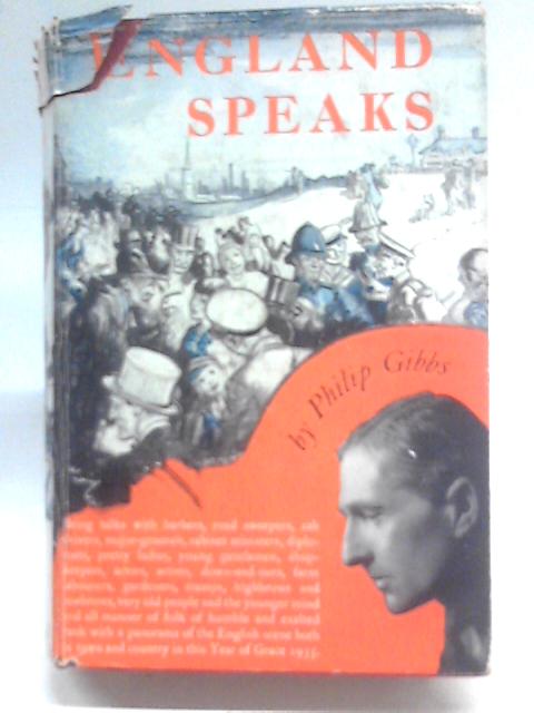 England Speaks By Philip Gibbs