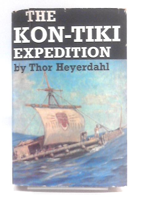 The Kon Tiki Expedition von Thor Heyerdahl