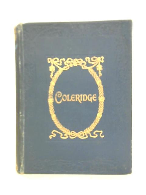 The Poems of Samuel Taylor Coleridge By Samuel Taylor Coleridge