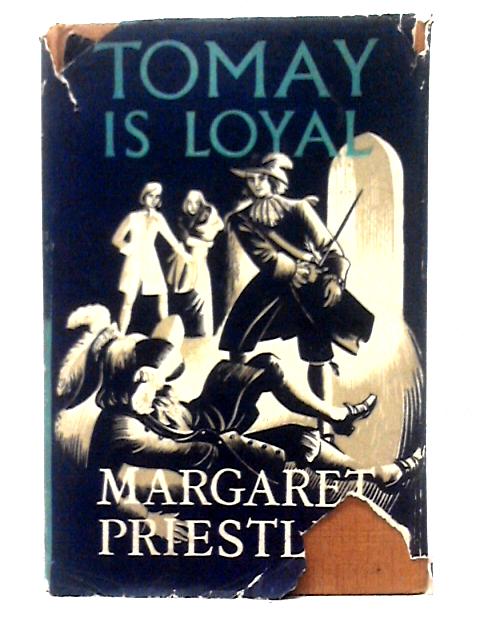 Tomay Is Loyal By Margaret Priestley