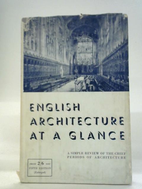 English Architecture at a Glance von Frederick Chatterton