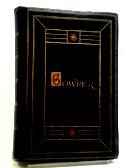 Oxford Edition. The Complete Poetical Works Of William Cowper By William Cowper