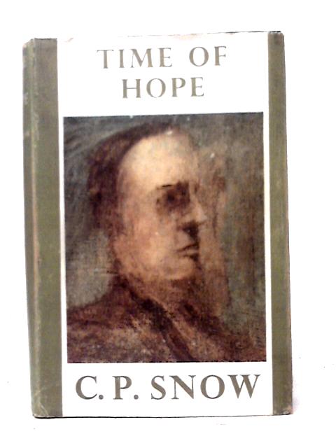 Time of Hope By C. P. Snow