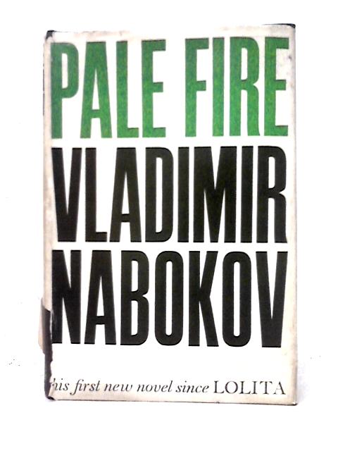 Pale Fire By Vladimir Nabokov