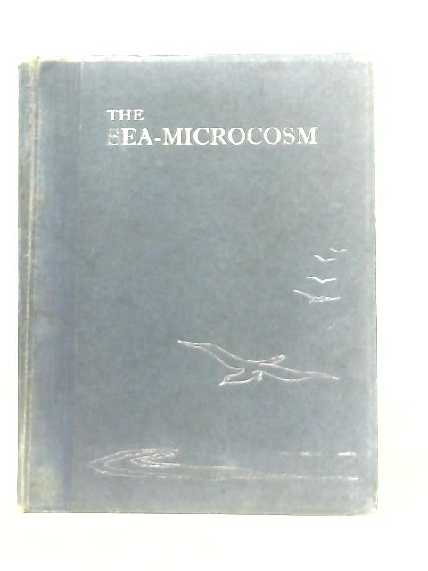 The Sea-Microcosm By Dorothy Una Ratcliffe (ed.)