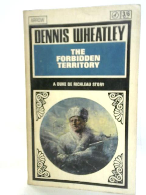 The Forbidden Territory By Dennis Wheatley