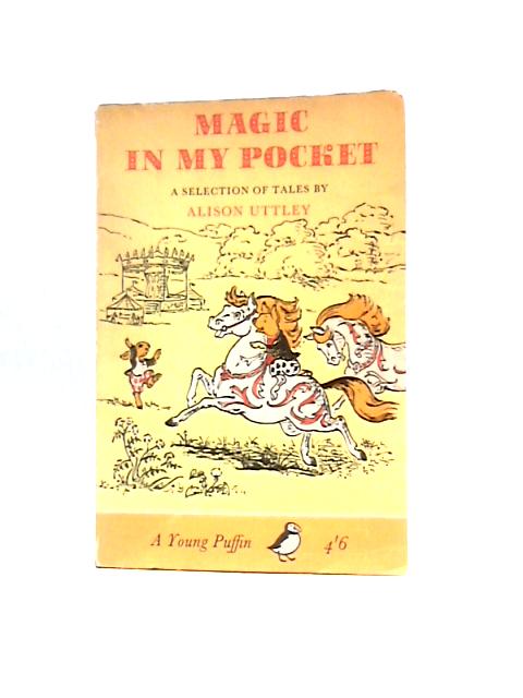 Magic in My Pocket By Alison Uttley