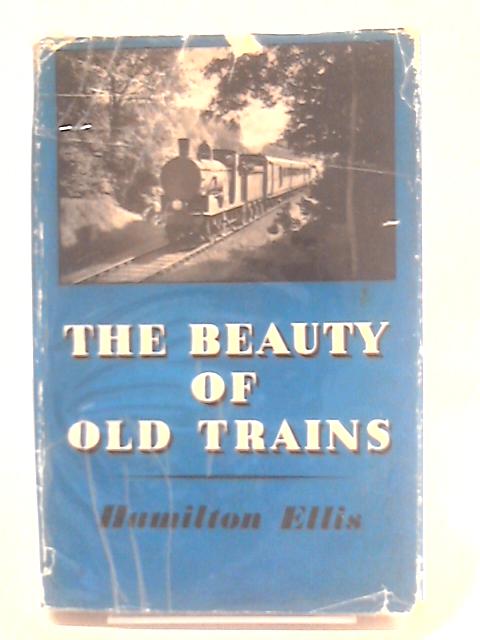 Beauty Of Old Trains By Hamilton Ellis