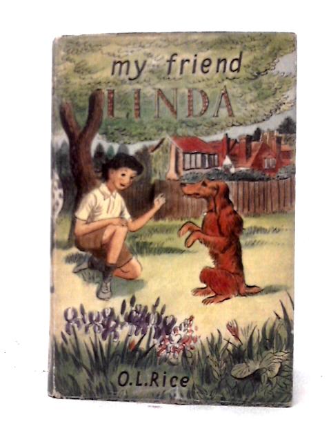 My Friend Linda By O. L. Rice